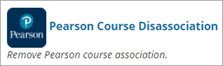 Pearson Course Disassocatiion button