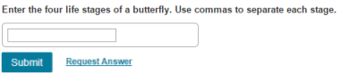Question text "Enter the four life stages of a butterfly. Use commas to separate each stage."