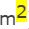 m superscript 2