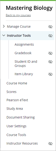 Course menu that contains the following options: Manage Course, Instructor Tools (inlcudes Assignments, Gradebook, Student ID and Groups, and Item Library), Course Home, Scores, Pearson eText, Study Area, Document Sharing, User Settings, Course Tools, and Instructor Resources