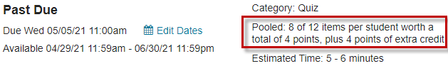 Pooled: 8 of 12 items per student worth a total of 4 points, plus 4 points of extra credit