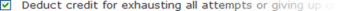 Deduct credit for exhausting all attempts or giving up on a question in a Hint.