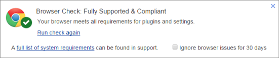 Browser check results: fully supported & compliant with links to "Run check again" and "Full list of system requirements"