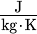 J over expression kg times degree symbol K