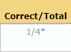 Score with an asterisk in the Correct/Total column: 1/4*