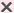 the dismiss icon