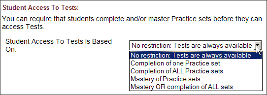 "Student Access To Tests Is Based On" property and drop-down list