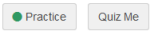 Practice and Quiz Me buttons showing Practice in green