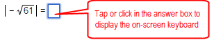 Answer box with annotation: Tap or click in the answer box to display the on-screen keyboard