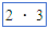 2 por 3 con un punto de multiplicación